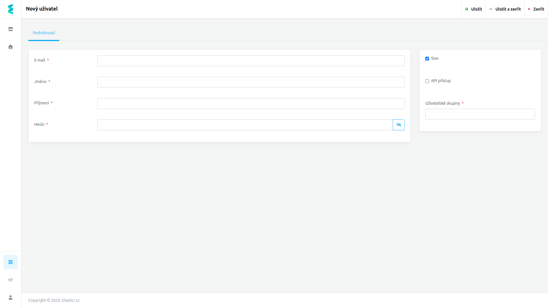 Formulář nového uživatele s poli E-mail, Jméno, Příjmení, Heslo, Stav, API přístup a Uživatelské skupiny